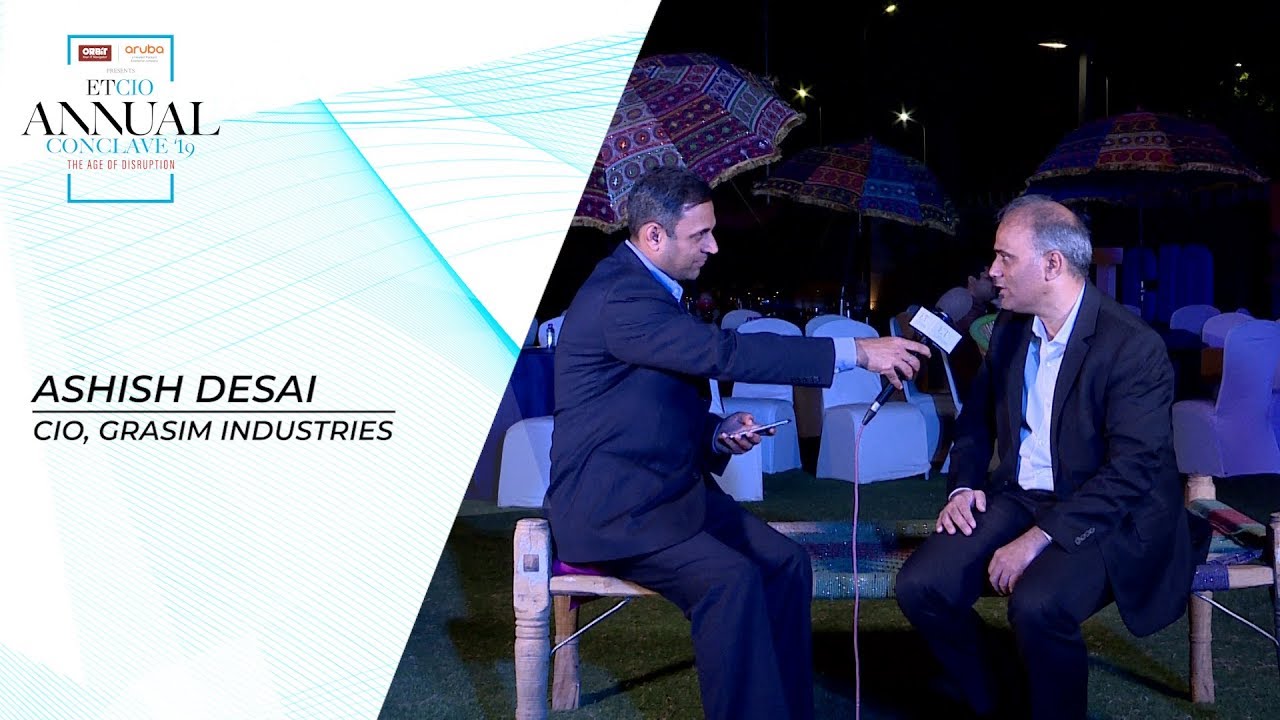 Ashish Desai, CIO, Grasim Industries, in an Interview with ETCIO.