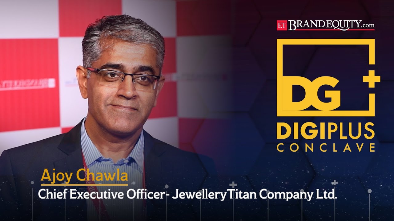 DigiPlus Conclave: Ajoy Chawla, Chief Executive Officer, Jewellery, Titan Company Ltd.