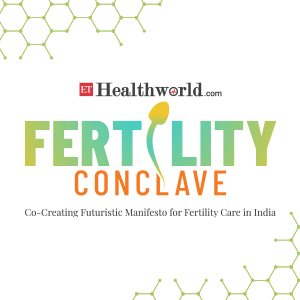 ETHealthworld Fertility Conclave