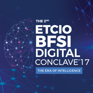 ETCIO BFSI Digital Conclave 2017