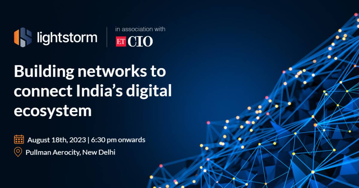 Building Networks to Connect India’s Digital Ecosystem | ET CIO