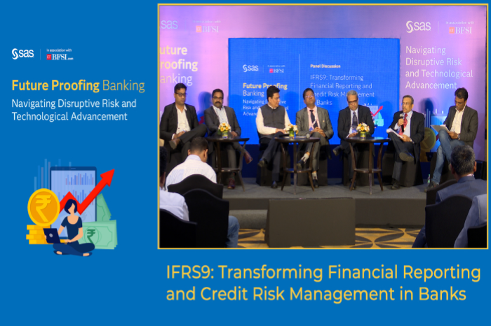 Panel I - IFRS9- Transforming Financial Reporting and Credit Risk Management in Banks